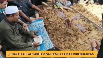 Jenazah Allahyarham Saleem selamat dikebumikan