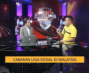 Bual Bola: Cabaran Liga Sosial di Malaysia (Bah. 1)