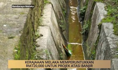 Download Video: AWANI - Melaka: Kerajaan Melaka memperuntukkan RM720,000 untuk projek atasi banjir