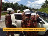 Dua remaja maut akibat terhidu Karbon Monoksida