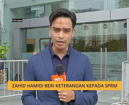 Zahid Hamidi beri keterangan kepada SPRM