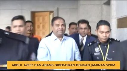 Abdul Azeez Abdul Rahim dan abang dibebaskan dengan jaminan SPRM