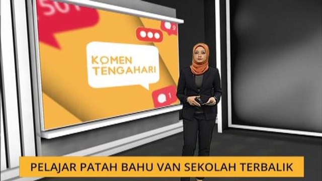 Komen Tengahari 7 Okt: Gunakan saluran yang betul, perkembangan PRK PD & pelajar patah bahu