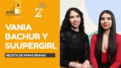 #EnVivo | #ElSofáMundano | Suupergirl | Las Yacatas | Señorita 89 | Receta de papas bravas