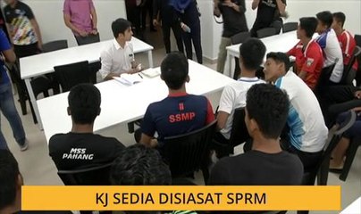 KJ sedia disiasat SPRM