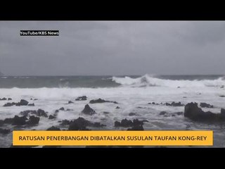 Ratusan penerbangan dibatalkan susulan Taufan Kong-Rey