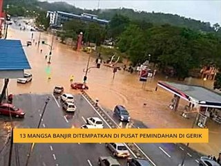 13 mangsa banjir ditempatkan di pusat pemindahan di Gerik