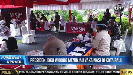 PRESISI UPDATE 10.00 WIB Presiden Jokowi Tinjau Vasksinasi di Palu