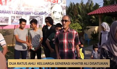 AWANI State [Terengganu]: Dua ratus ahli keluarga generasi Khatib Ali disatukan