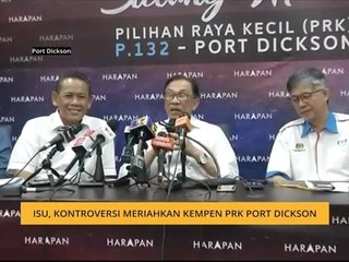 Isu, kontroversi meriahkan kempen PRK Port Dickson
