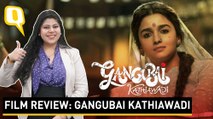 Gangubai Kathiawadi Review | Stutee Ghosh Reviews Alia Bhatt's New Film | The Quint