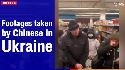 footages taken by Chinese in Ukraine | The Nation Thailand