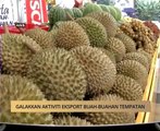 AWANI - Kelantan: Galakkan aktiviti eksport buah-buahan tempatan