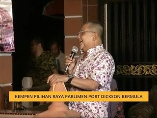 Kempen pilihan raya Parlimen Port Dickson bermula