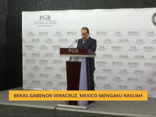 Bekas Gabenor Veracruz, Mexico mengaku rasuah