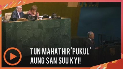 Tun Mahathir 'pukul' Aung San Suu Kyi di PBB