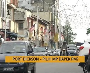 Nota Razak Chik: Port Dickson - Pilih MP dapek PM?