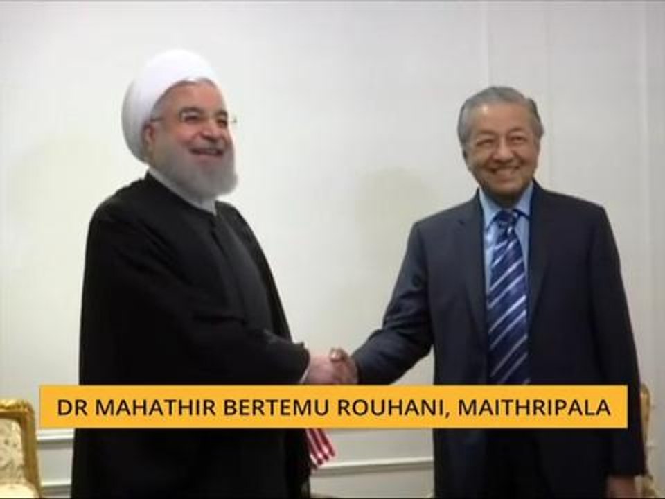 Dr Mahathir bertemu Rouhani, Maithripala