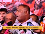 Azeez Rahim, abang ditahan SPRM