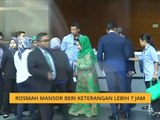 Rosmah Mansor beri keterangan lebih 7 jam