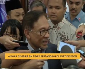 Anwar gembira BN tidak bertanding di Port Dickson