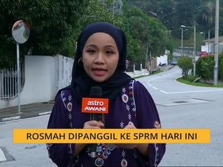 Rosmah dipanggil ke SPRM hari ini