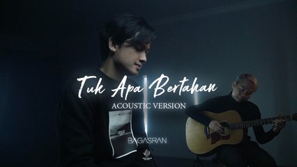 Bagas Ran - Tuk Apa Bertahan (Acoustic Version)