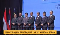 Malaysia jadi peneraju isu keselamatan ASEAN