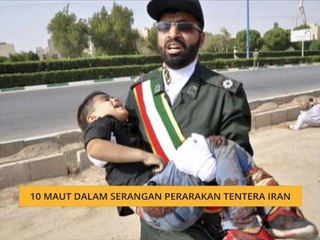 10 maut dalam serangan perarakan tentera Iran