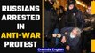 1,400 Russians arrested for protesting against Ukraine war | Oneindia News