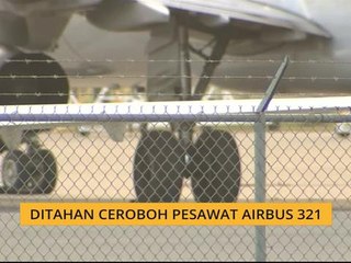 Ditahan ceroboh pesawat Airbus 321