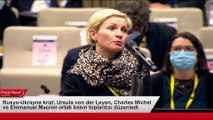 Rusya-Ukrayna krizi; Ursula von der Leyen, Charles Michel ve Emmanuel Macron ortak basın toplantısı düzenledi