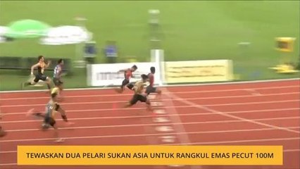 Tewaskan dua pelari Sukan Asia untuk rangkul emas pecut 100m