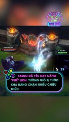Yasuo đã yếu nay càng phế hơn Tường Gió bị tước khả năng chặn nhiều chiêu thức