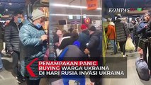 Penampakan Panic Buying Warga Ukraina di Hari Rusia Invasi Ukraina