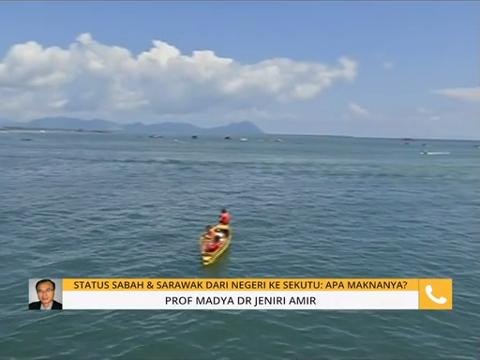 Komen Tengahari 17 Sept: Status Sabah & Sarawak dari Negeri ke Sekutu - Apa maknanya?
