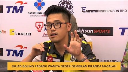 Skuad boling padang wanita Negeri Sembilan dilanda masalah