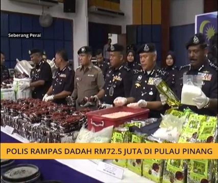 Polis rampas dadah RM72.5 juta di Pulau Pinang