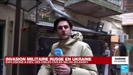 Invasion militaire russe en Ukraine : explosions, combats...à Kiev, une situation extrêmement tendue