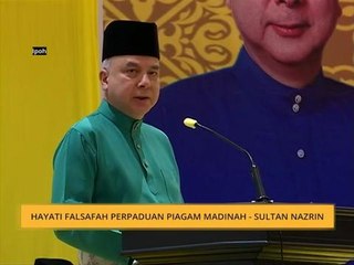 Komen Pagi 12 Sept: Hayati falsafah perpaduan Piagam Madinah - Sultan Nazrin