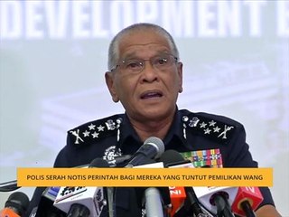 Polis serah notis perintah bagi mereka yang tuntut pemilikan wang