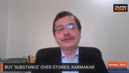 Milind Karmarkar Says Buy Substance Over Stories: Talking Point