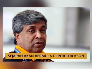 Nota Razak Chik: Sejarah akan bermula di Port Dickson