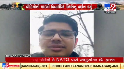 Situation worsening day by day_ Bhavnagar's student stranded in Ukraine _ TV9News