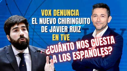 Diputado de VOX denuncia el nuevo CHIRINGUITO de Javier Ruiz en TVE