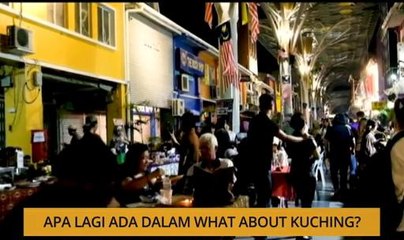 Kalendar Sarawak: Apa lagi ada dalam What About Kuching?