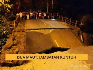 Dua maut, jambatan runtuh