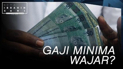 Nota Ibrahim Sani: Baik Buruk Gaji Minima