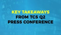 Key Takeaways From TCS Q2 Press Conference