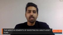 The Mutual Fund Show: Merits And Demerits Of Investing In A Multi-Assets Fund